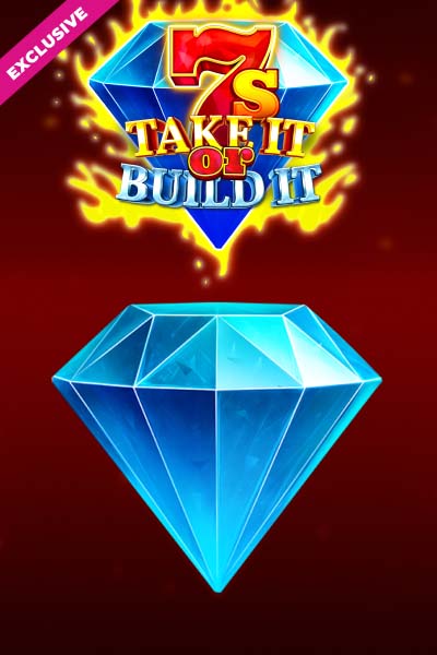 7s Take It Or Build It